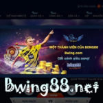 Bwing - Nhà cái uy tín hàng đầu đại diện cho Bong88 trên thị trường Việt